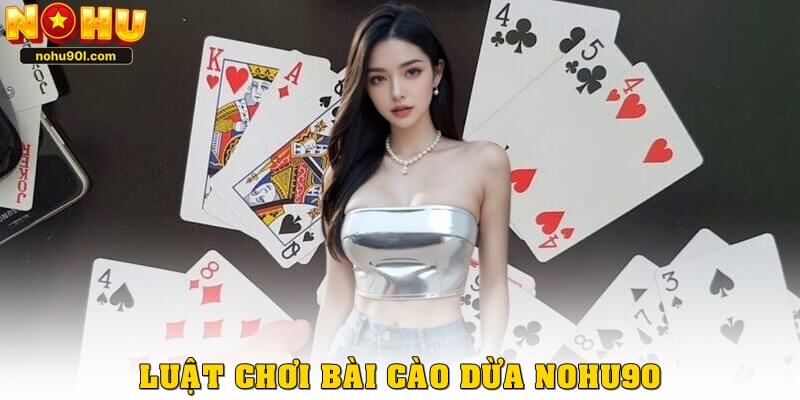 Chi tiết luật chơi bài cào dừa Nohu90